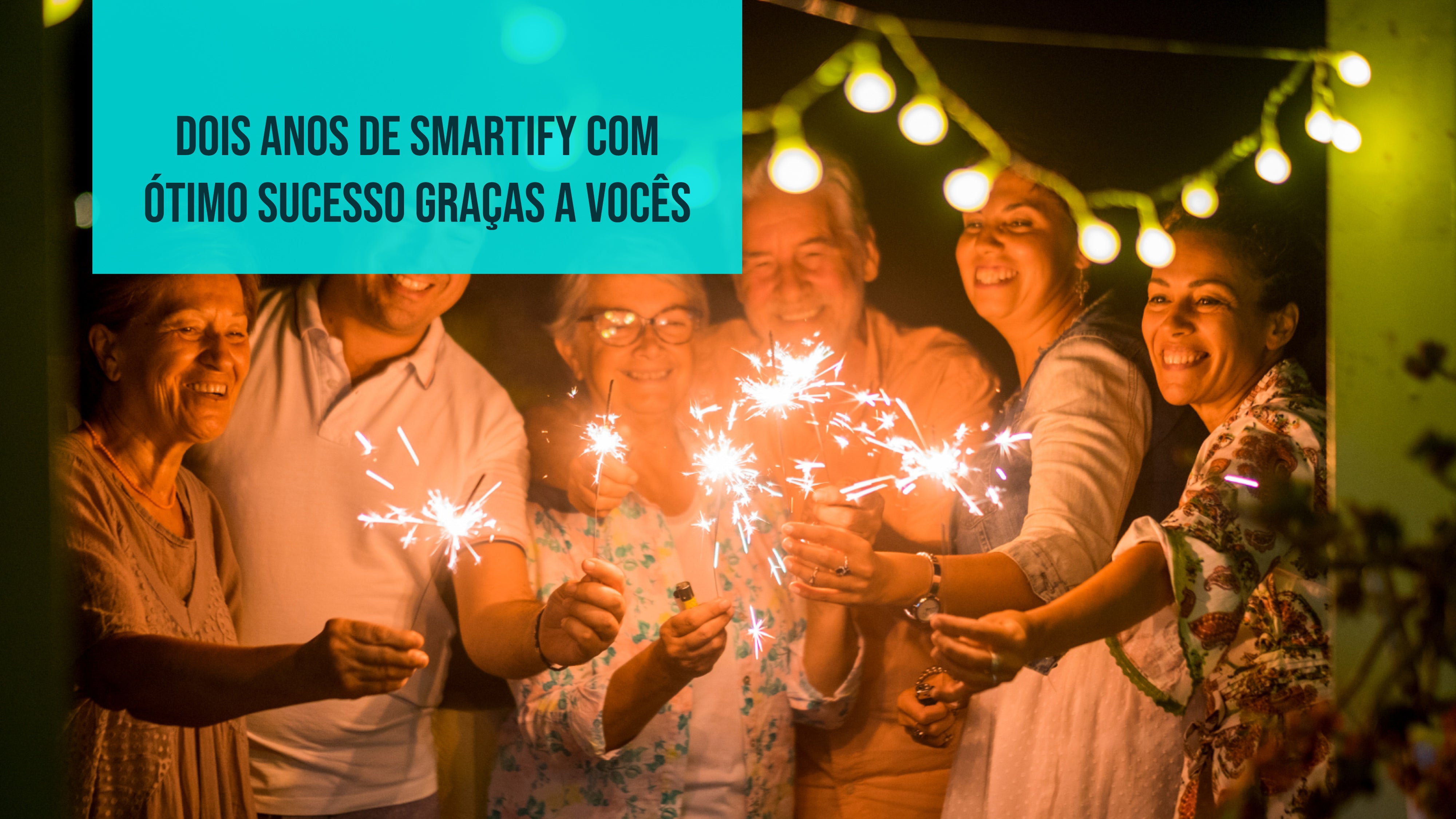 2 anos de grande sucesso da Smartify e com ótimas avaliações para o comprovar
