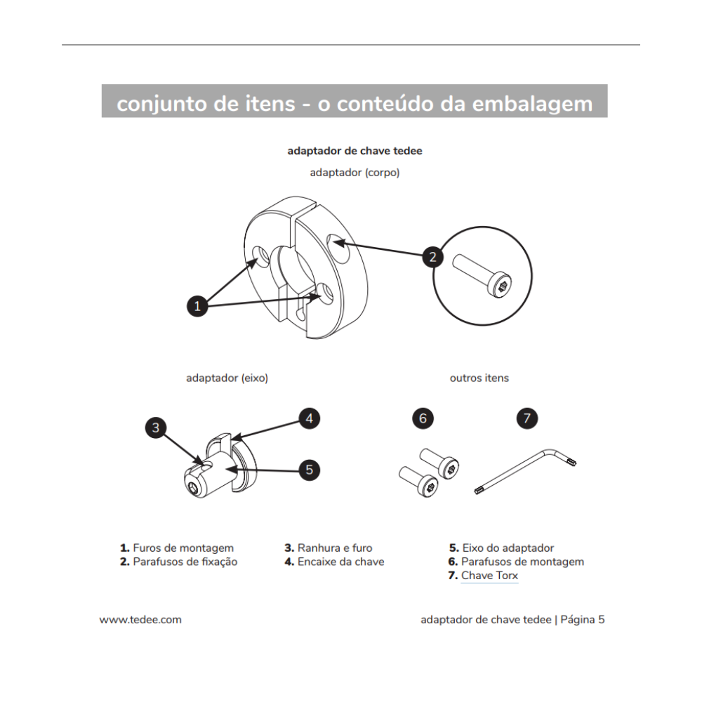 O adaptador Tedee é compatível com diversos cilindros europeus, permitindo instalar uma fechadura inteligente sem trocar todo o cilindro. Com ele, é possível modernizar o sistema de fecho e ainda utilizar as chaves tradicionais quando necessário.