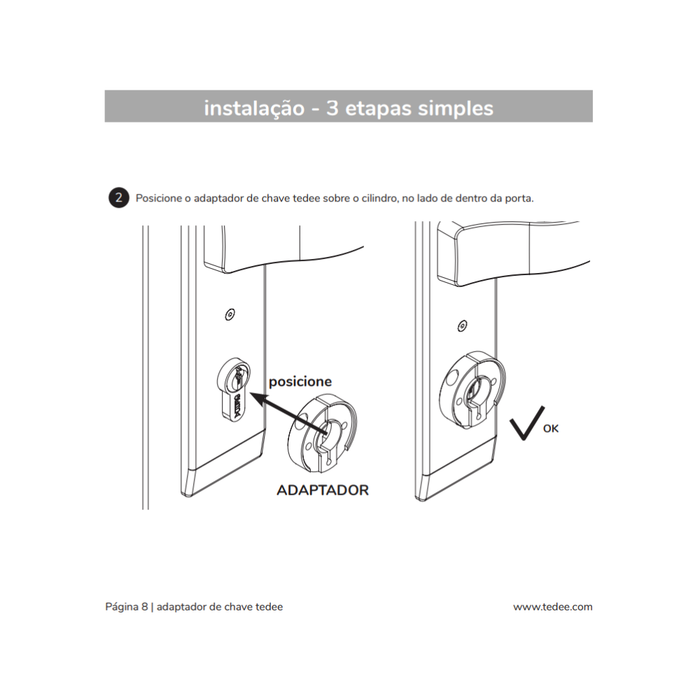 O adaptador Tedee é compatível com diversos cilindros europeus, permitindo instalar uma fechadura inteligente sem trocar todo o cilindro. Com ele, é possível modernizar o sistema de fecho e ainda utilizar as chaves tradicionais quando necessário.