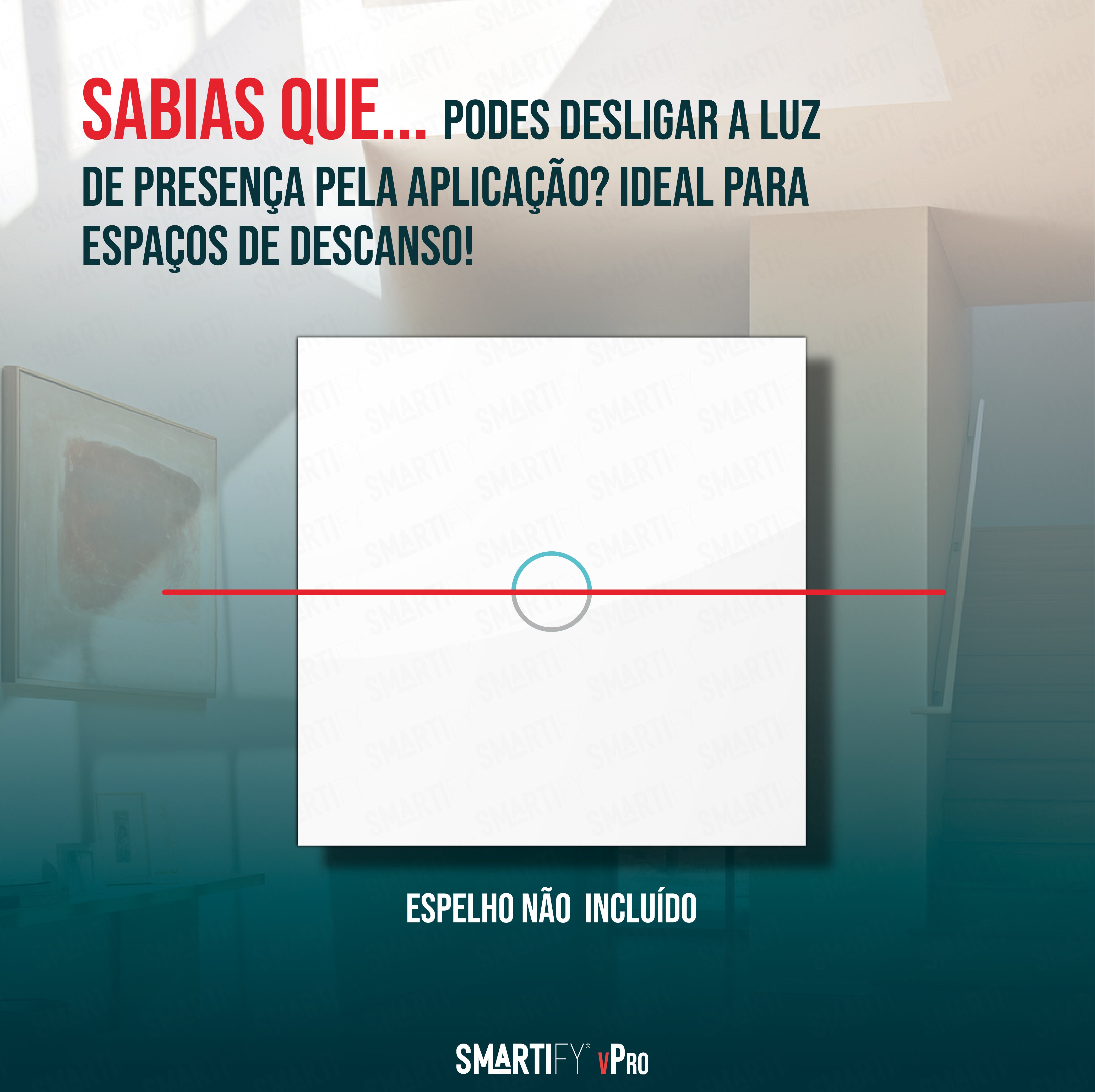 Smartify Interruptor Inteligente Wi-Fi, opção de desligar a luz de presença para um ambiente mais confortável e personalizável