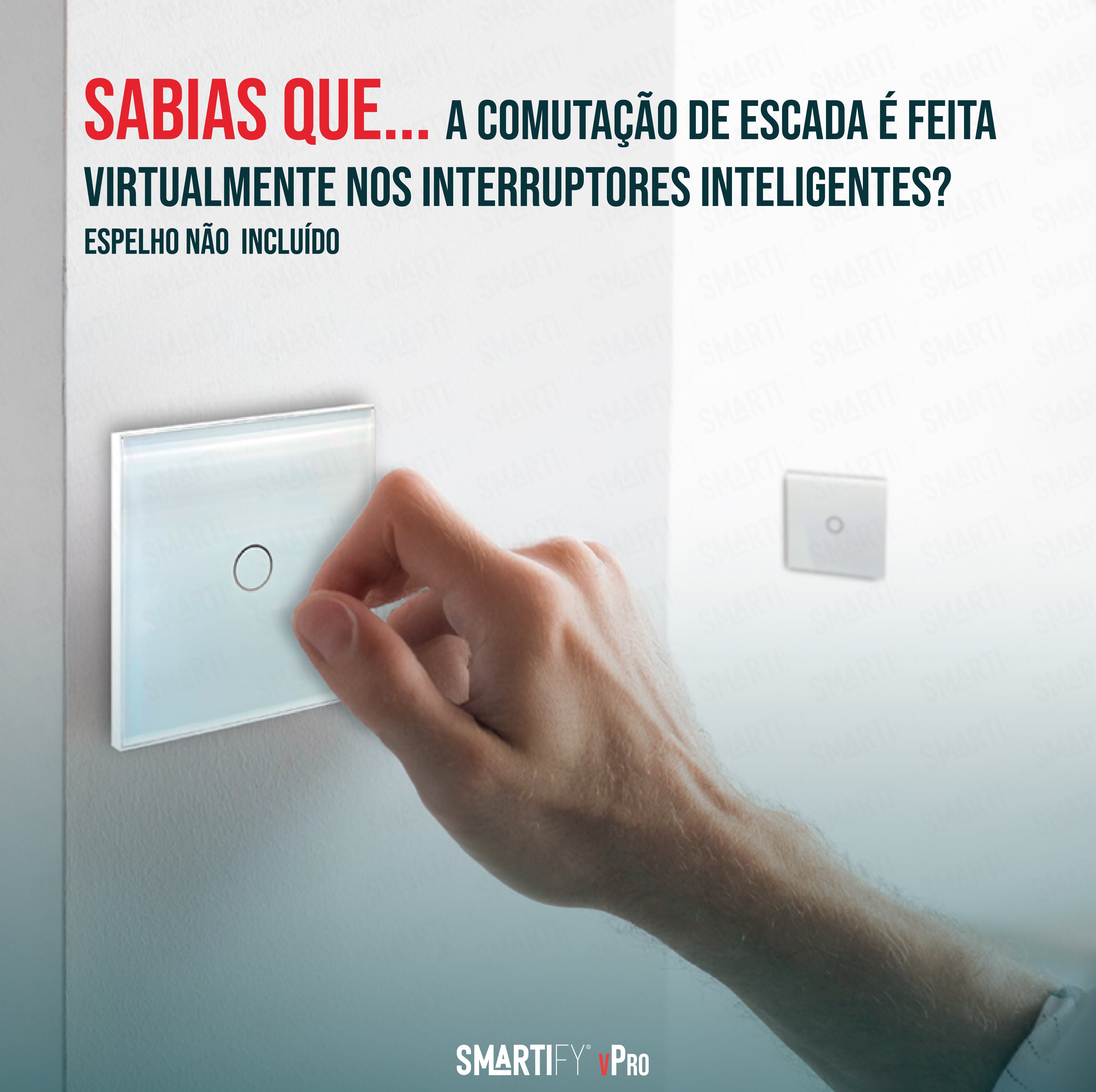 Smartify Interruptor Inteligente Wi-Fi, comutação de escada virtual.