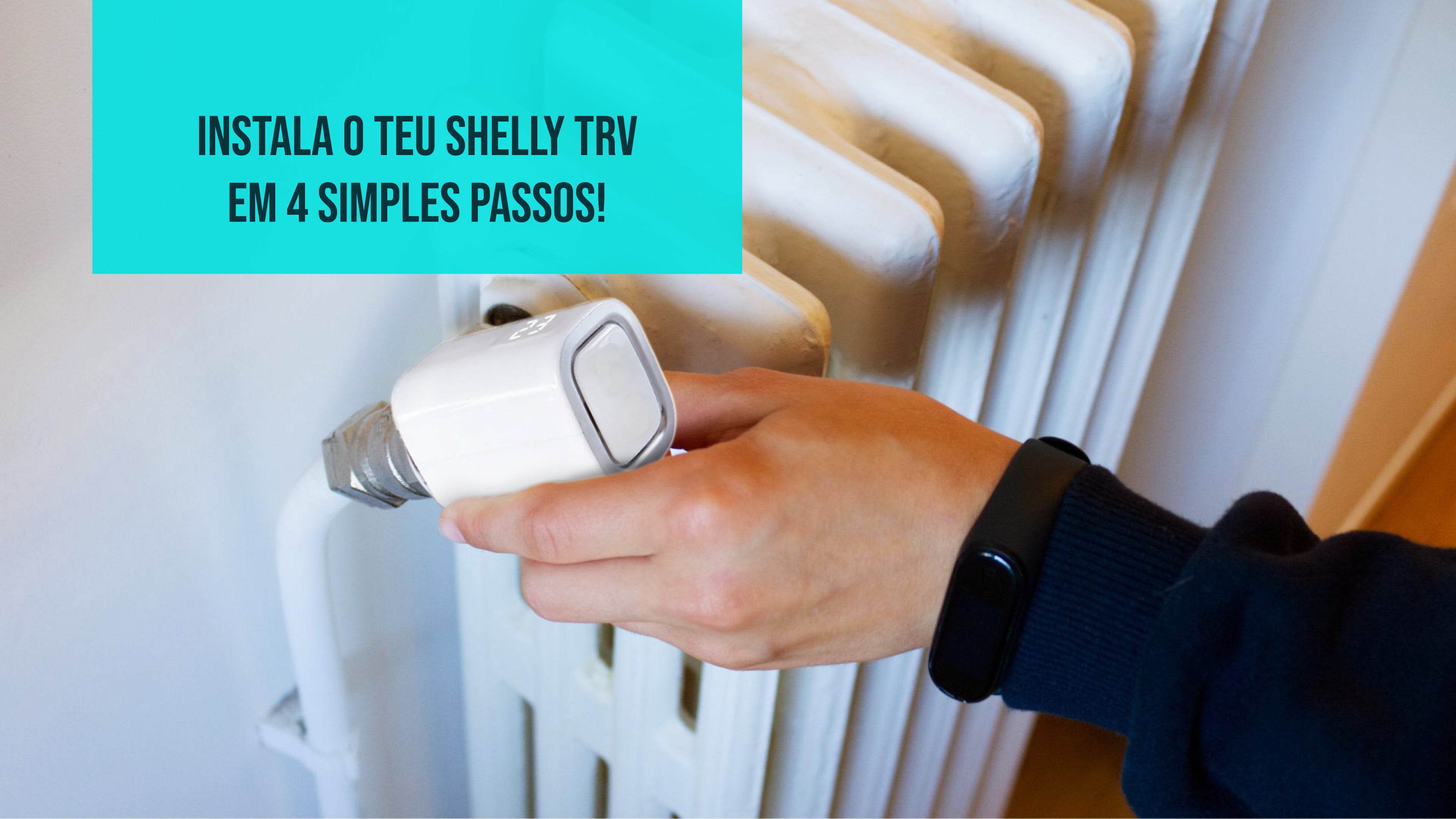 Instala o termostato inteligente Shelly TRV na tua casa inteligente