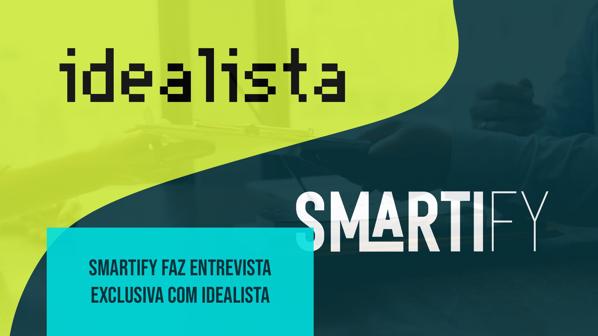 Entrevista Exclusiva da Smartify no Idealista revela a Revolução da Automação Residencial