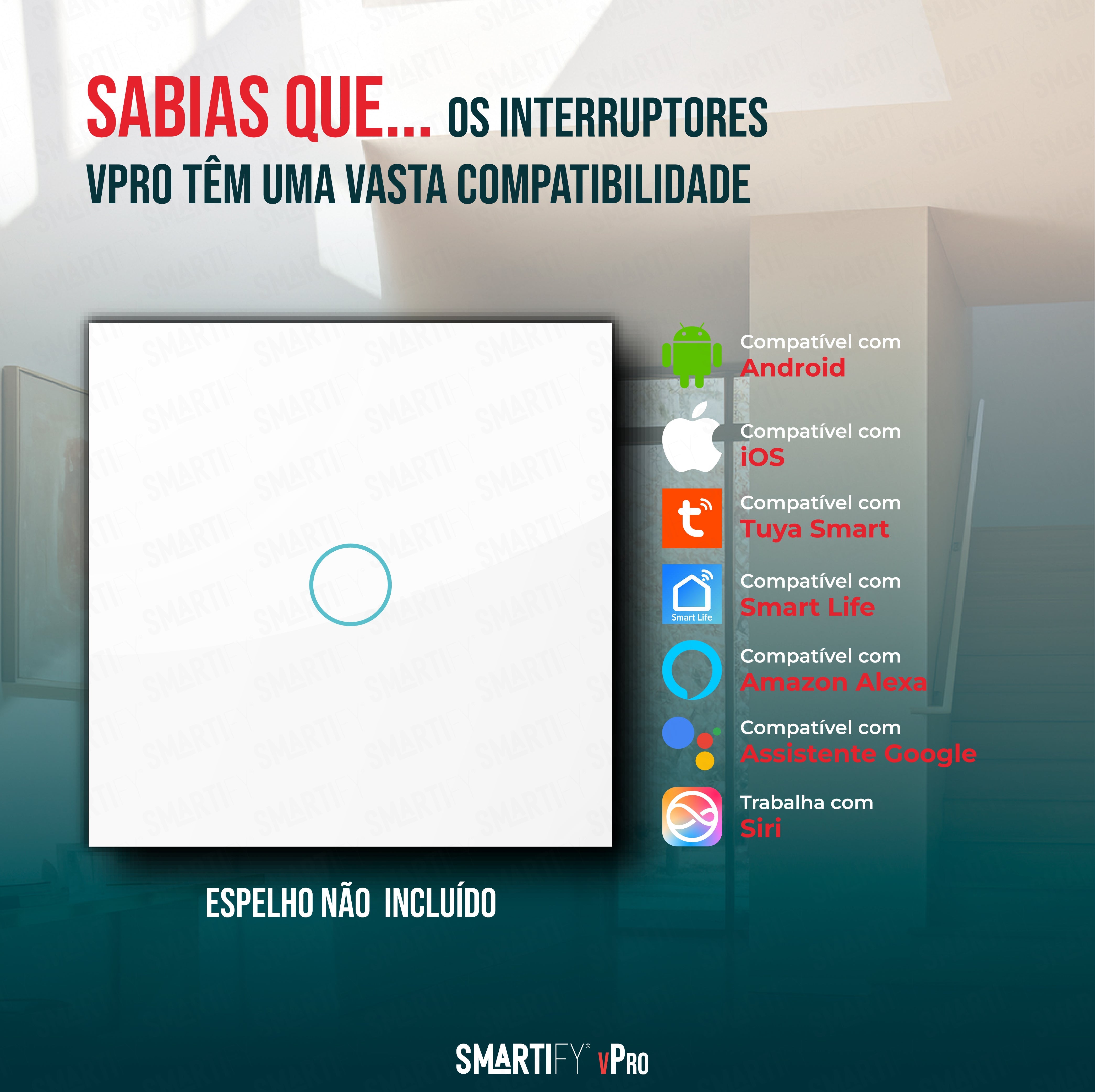 Smartify Interruptor Inteligente Wi-Fi – imagem a destacar a compatibilidade do dispositivo.